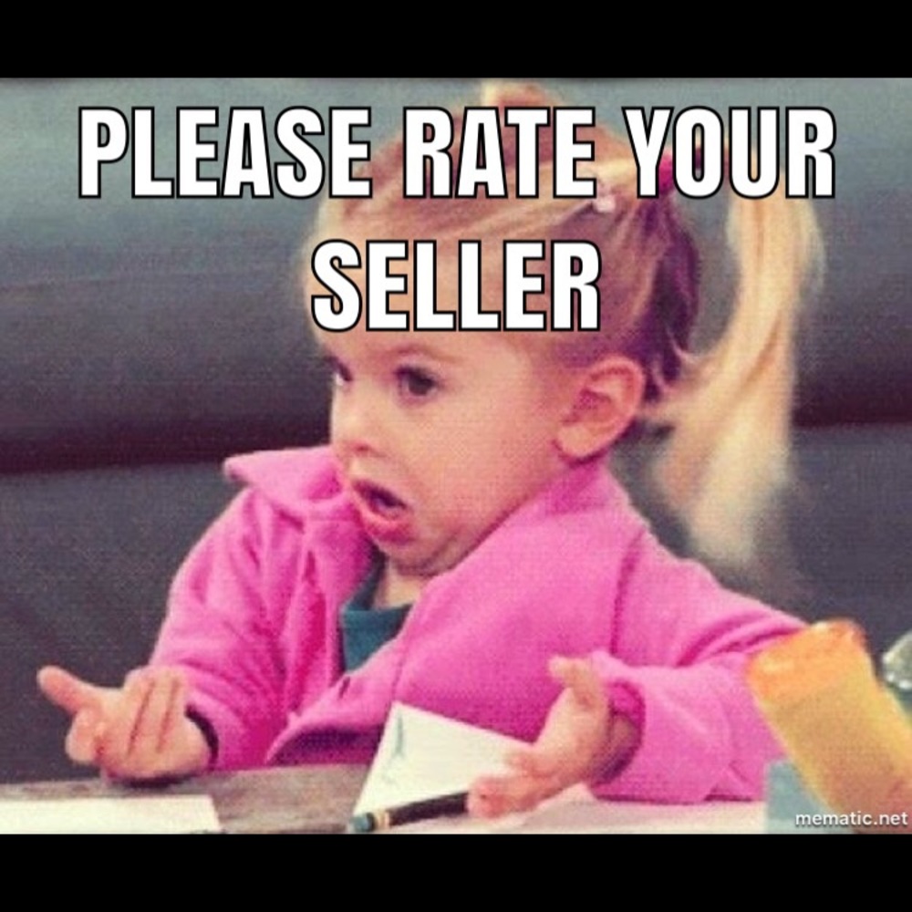 Rate Your Seller!!!!